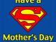 Mother's Day graphic Superman Logo